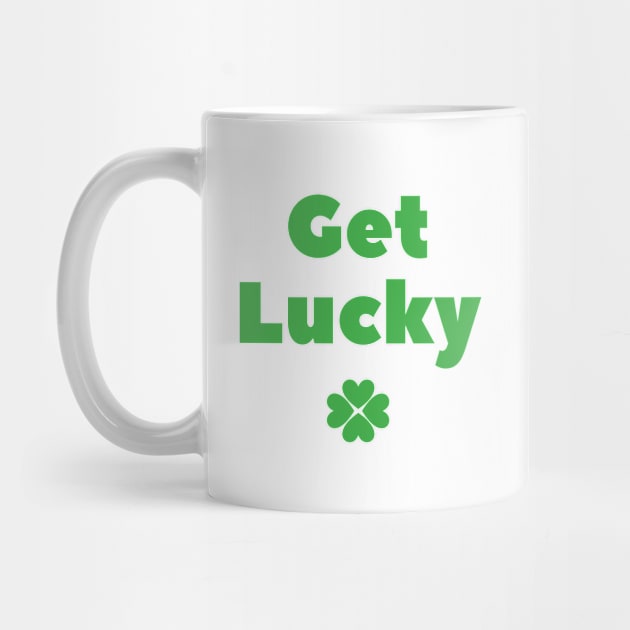 Get Lucky Shamrock by Tee Barns